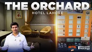 The Orchard Hotel Lahore | Review | Prices, Service, Food | Hotel for You | Discover Pakistan