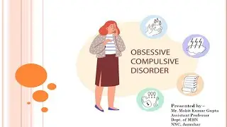Obsessive Compulsive Disorder