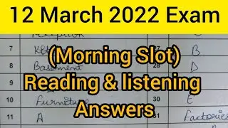 12 March 2022 morning slot reading listening answers only