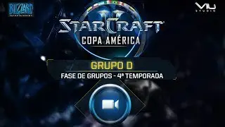 [ES] Copa América de StarCraft II - Grupo D / 4ª Temporada