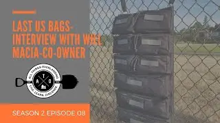 S2E8-Last US Bag Interview (Will Macia, Overlanding Gear, Camping Gear, Trasharoo, Tool Roll, Patch)