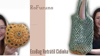 Bolsa Ecobag retrátil Cidinha a bolsinha que vira uma ecobag em crochê