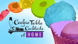 Ninth Annual Cookie Table and Cocktails at Home