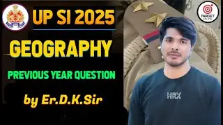 UPSI 2025 CPO SI DELHI POLICE SSC GD UP CONSTABLE GEOGRAPHY BY ER. D.K.SIR  SSC CGL ALL EXAM