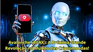 VALE A PENA INVESTIR EM AVAX 💰 Tudo Sobre a Avalanche!