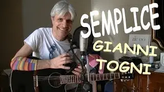 Semplice - Gianni Togni - chitarra accordi e tutorial