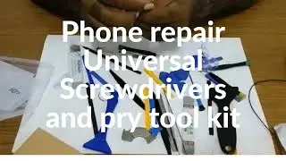 Phone repair Universal Screwdrivers and pry tool kit