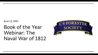 CS Forester Society : The Naval War of 1812