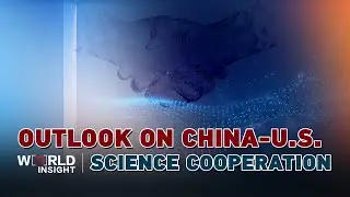 Why China-U.S. scientific cooperation matters