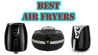 Top 5 Best Air Fryers Review 2019