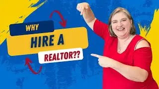 Why Hire A Realtor?