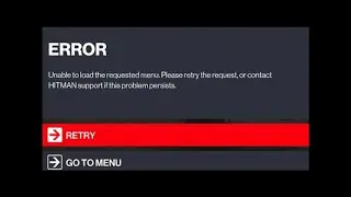 Hitman 3 | Unable to load requested menu error fix