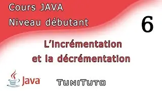 Cours Java -6- L’incrémentation et la décrémentation [Arabe]