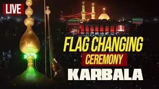 Live From KARBALA Flag Changing Ceremony 2021 | Karbala | Moharram 1443