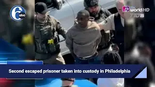 Second escaped prisoner taken into custody in Philadelphia |18 May 2023 |ABC 6 WPVI-TV Philadelphia