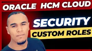 Custom Roles In Oracle HCM Cloud  | Oracle Fusion Cloud HCM Security | HR In The Cloud