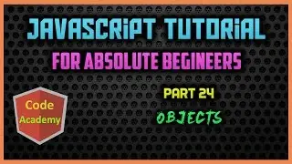 Javascript Tutorial for begineers | Part 24 | Objects