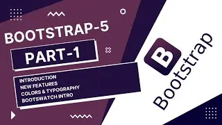 Bootstrap-5.0.X Training's Part-1(Intro,New Features, Typography,Colors)
