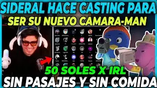 SIDERAL HACE CASTING PARA SER SU NUEVO CAMARA-MAN | OFRECE 50 SOLES X IRL