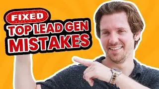Lead Generation mistakes and how to fix them in 2022