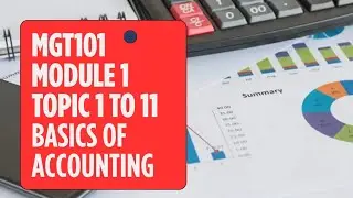 MGT101 Module 1[Topic 1 to topic 11] New Syllabus