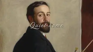 silent gaze | lofi & classical art as background | quiet home