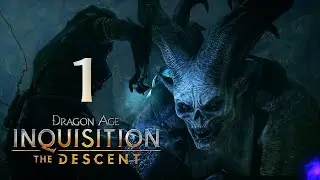 ПРОХОЖДЕНИЕ DAI: DLC The Descent #1