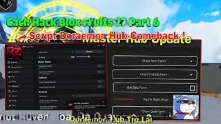 Hack Blox Fruit Script Doraemon hub update master hub auto săn sea auto farm token update 26.7