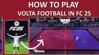 How To Play VOLTA Football In EA SPORTS FC 25
