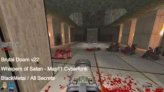 Brutal Doom v22 - Whispers of Satan Map11 Cyberfunk (All Secrets)