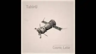 Tahiru &mdash; Cosmic Latte