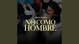 NO ES COMO HOMBRE