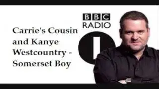 Carrie's Cousin and Kanye Westcountry - Somerset Boy