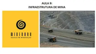 Aula 9: Infraestrutura de Mina