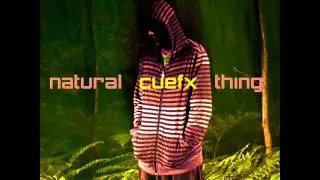 Cuefx - Natural Thing