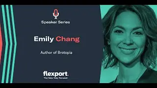 Flexport Speaker Series: Emily Chang, Author of Brotopia