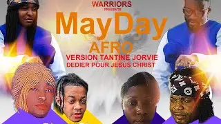 Mayday afro version tantine jorvie