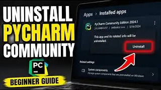 How to uninstall PyCharm Community - Beginner Guide
