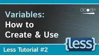 Variables: How to Create and Use | Less.js Tutorial #2