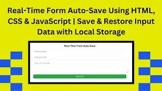 📝 Real-Time Form Auto-Save with HTML, CSS & JavaScript | Step-by-Step Guide 🚀✨