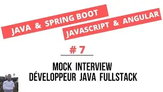 #7 Mock interview - Entretien Java Profile Développeur Java Back end✅