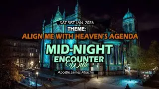 Align Me with Heaven's Agenda (MIDNIGHT ENCOUNTER JAN 2026)