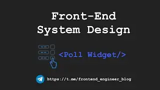 [Front-End System Design] - Design a Poll Widget