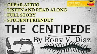 The Centipede by Rony V. Diaz Full Story Grade 7