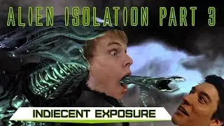 WE FINALLY MEET THE ALIEN | Alien: Isolation Gameplay part 3! [NSFW]