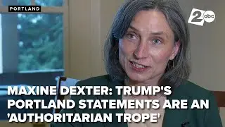 Congresswoman Dexter discusses Donald Trump's remarks about Portland