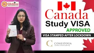 Canada Study Visa Approved | Visa Stamped After Lockdown | Globizz Overseas