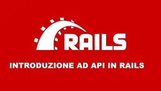 Rails 6 - Introduzione alle Restful API - JSON