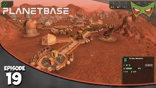 PlanetBase - Ep 19 - Lasers & Bars! - Let's Play - Gameplay