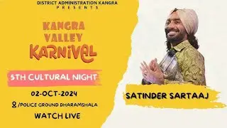 LIVE | SATINDER SARTAJ | Himachal Kangra Valley Karnival - 2024 Dharamshala |   02-Oct-2024 |